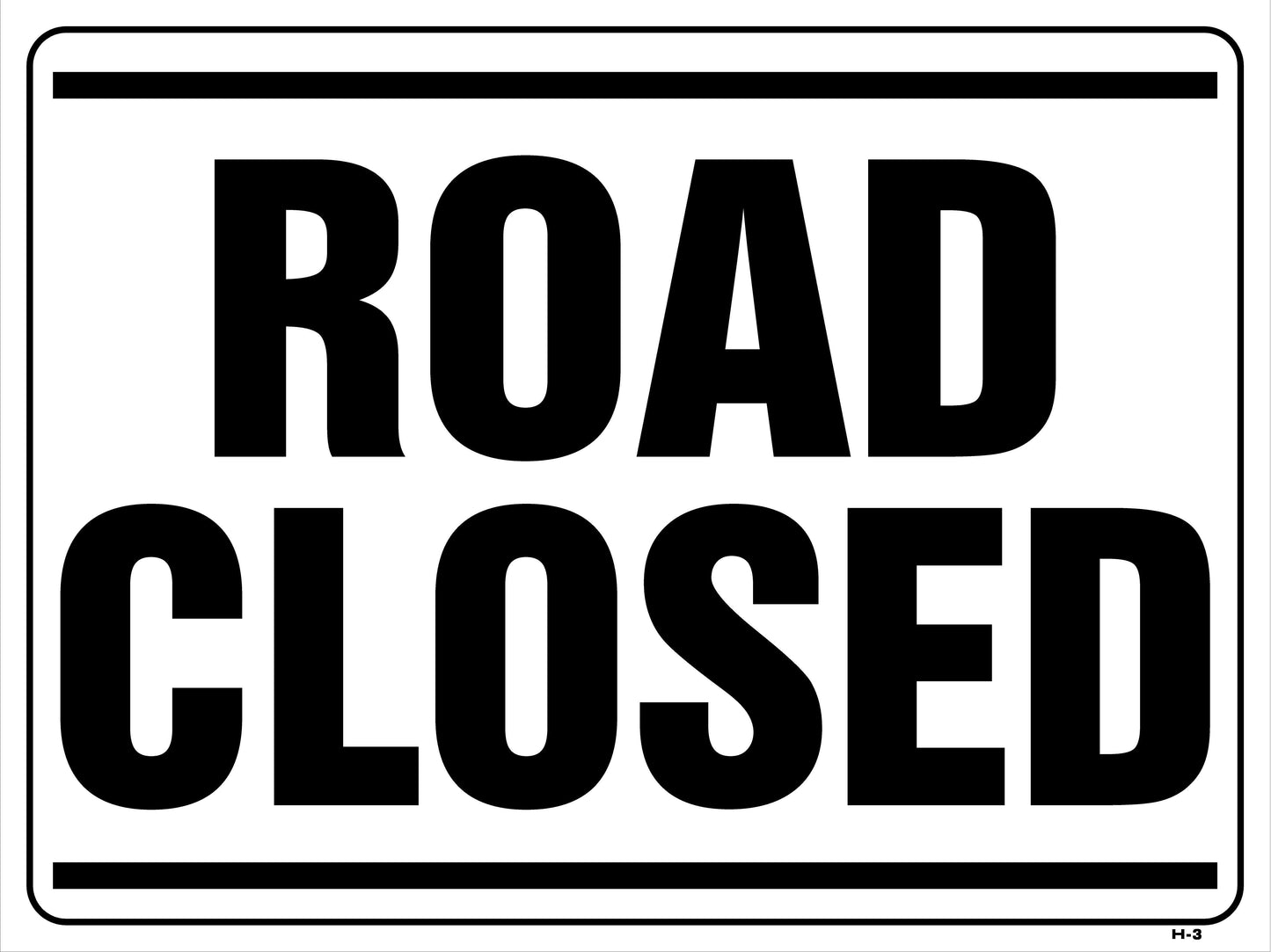 H-3 "ROAD CLOSED" 18x24