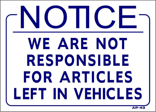 Notice We Are Not Responsible AP-43 10"x14"