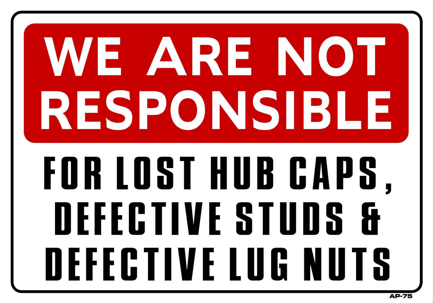 Not Responsible AP-76 14"x20"