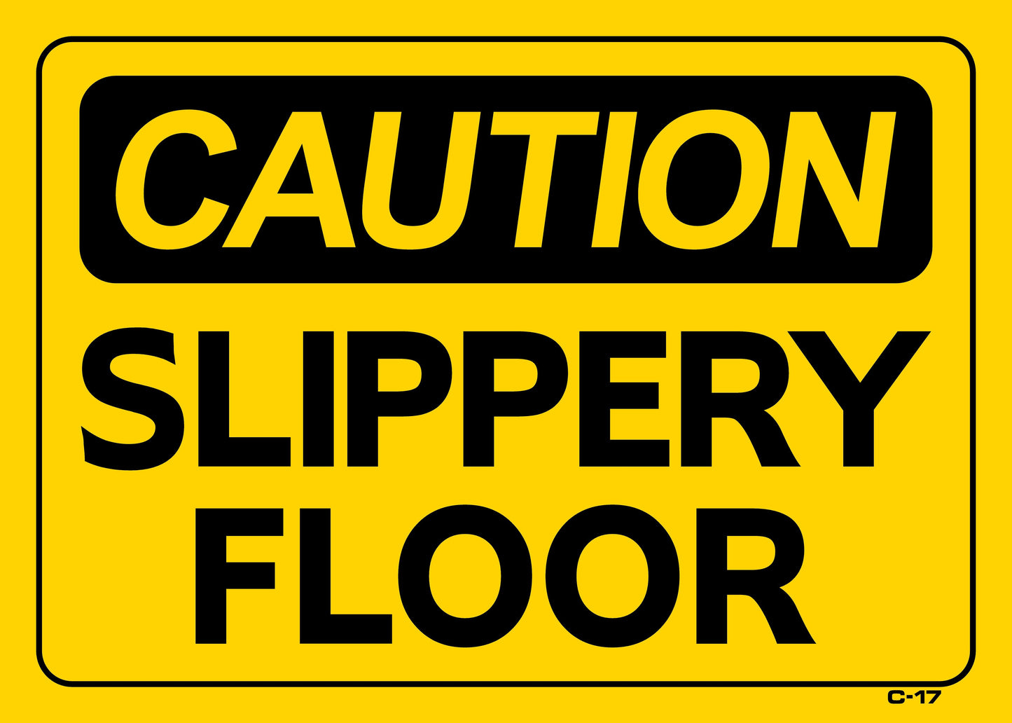 C-17 CAUTION-SLIPPERY FLOOR 10x14