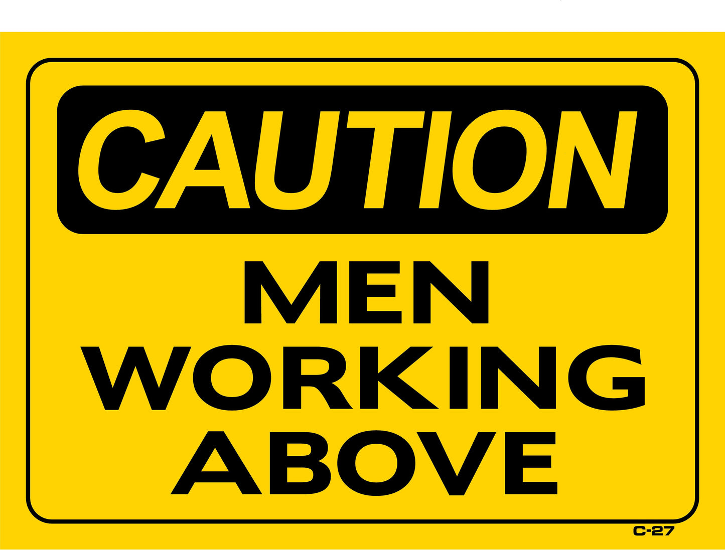 C-27 CAUTION-MEN WORKING ABOVE10x14