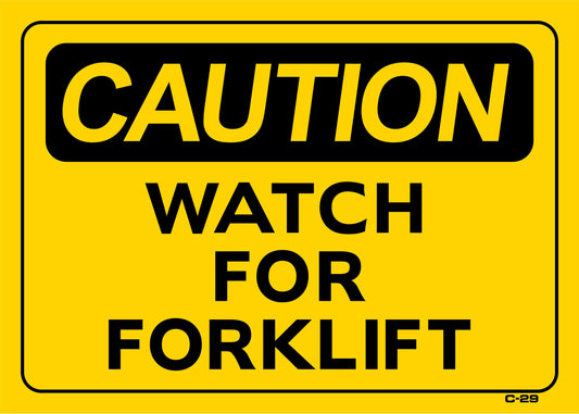 C-29 CAUTION-WATCH FOR FORKLIFT10x14