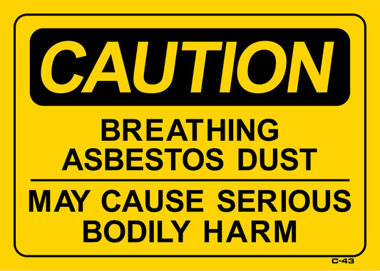 C-43 CAUTION-BREATH.ASBESTOS DUST10x14