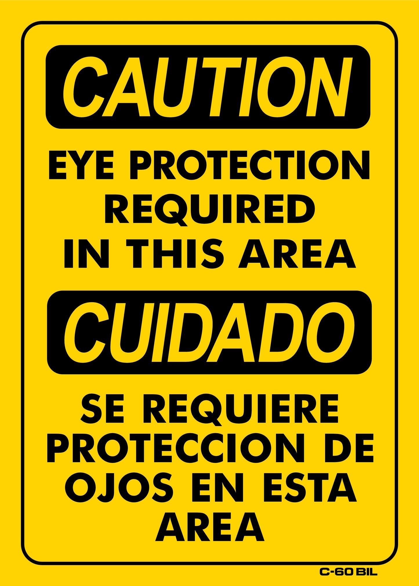 C-60bil CAUTION-EYEPROTECTION REQ.14x10