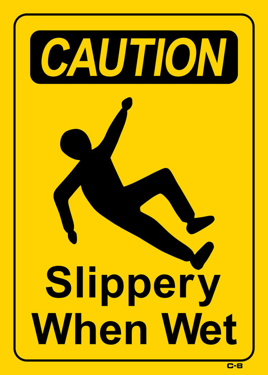 C-8 CAUTION-SLIPPERY WHEN WET 14x10