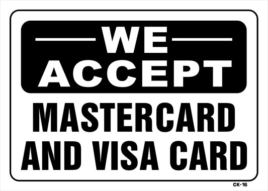 CK-16 WE ACCEPT MASTER CARD & VISA 10x14