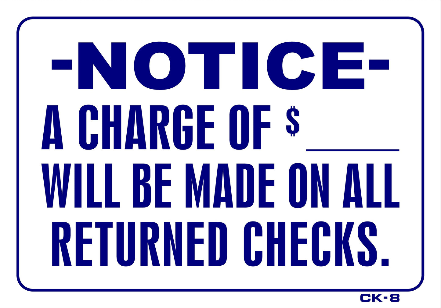 CK-8 NOTICE-A MINIMUM CHARGE OF 7x10