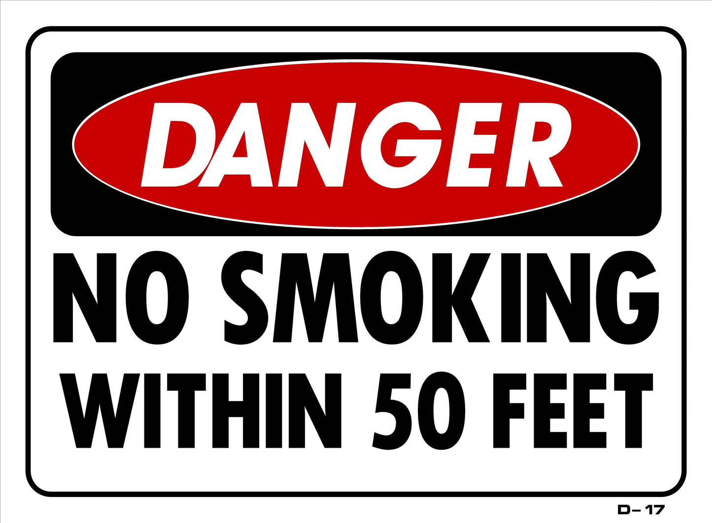 D-17 DANGER-NO SMOKING W/N 50FT 10x14