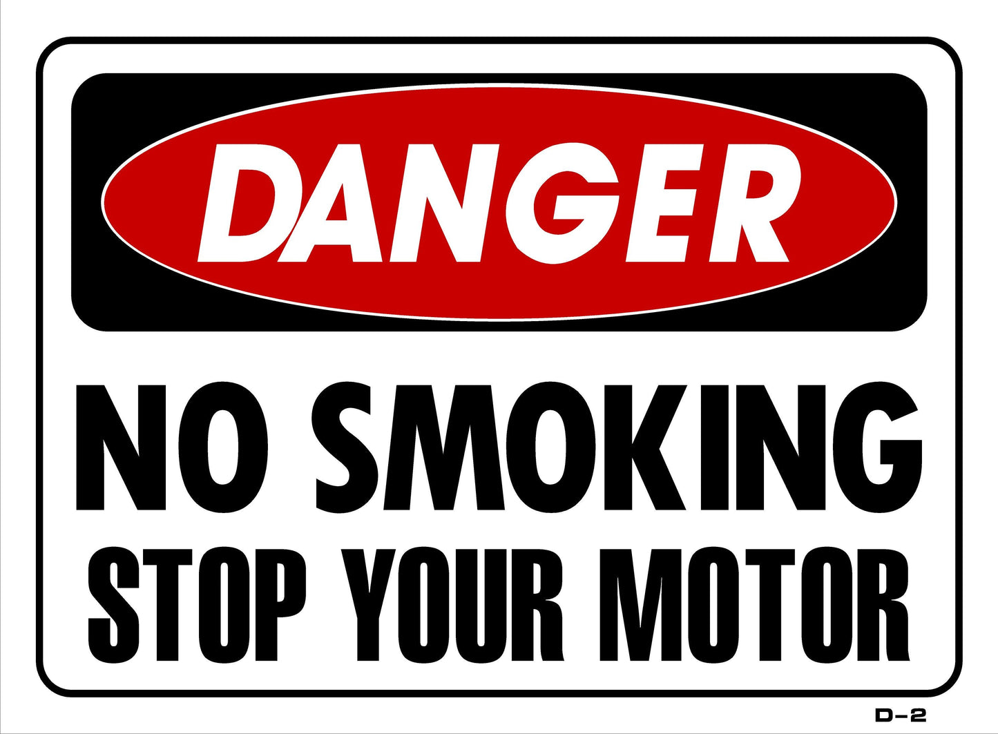 D-2 DANGER-NO SMOKING-STOP MOTOR 10x14