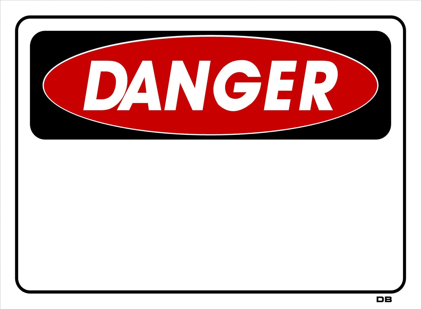 DB DANGER BLANK 10 x 14