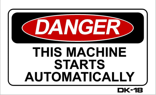 DK-18 THIS MACHINE STARTS AUTO. decal 3x5