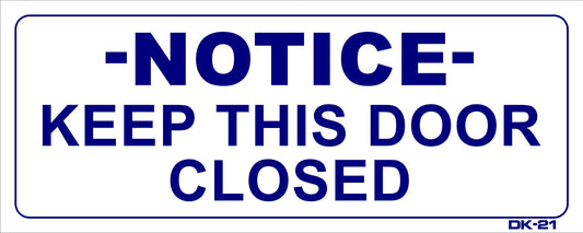 DK-21 NOTICE-KEEP DOOR CLOSED decal 4x10