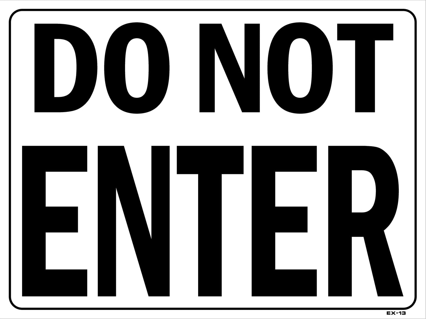 EX-13 DO NOT ENTER 18x24