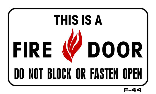 F-44 FIRE DOOR KEEP CLOSED-DO NOT 3x5