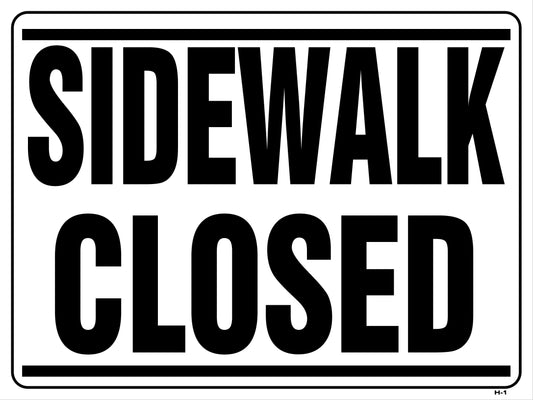 H-1 SIDEWALK CLOSED 18x24