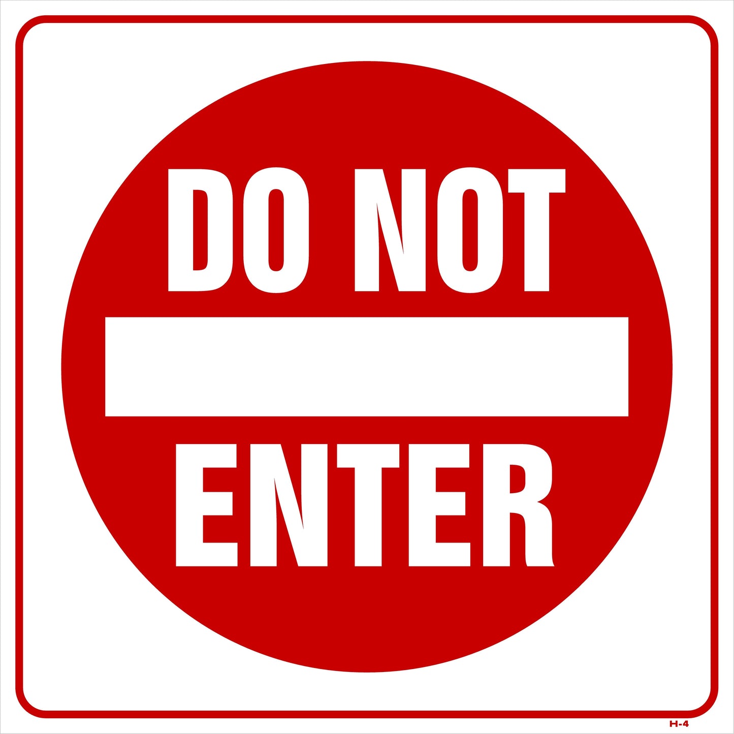 H-4 24x24 "DO NOT ENTER" 24x24