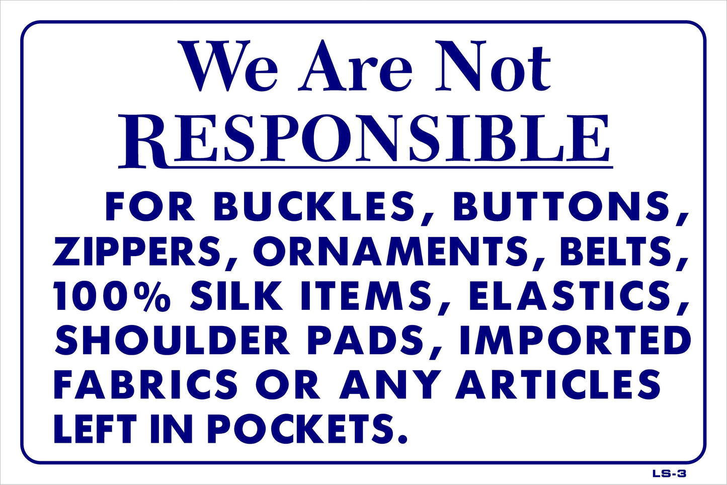 LS-3 WE ARE NOT RESP. FOR BUCKLES 12x18