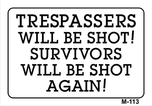 M-113 7x10 TRESPASSERS WILL BE SHOT