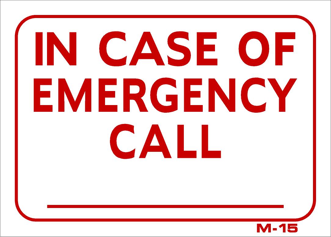 M-15 IN CASE OF EMERG. CALL----- 5x7