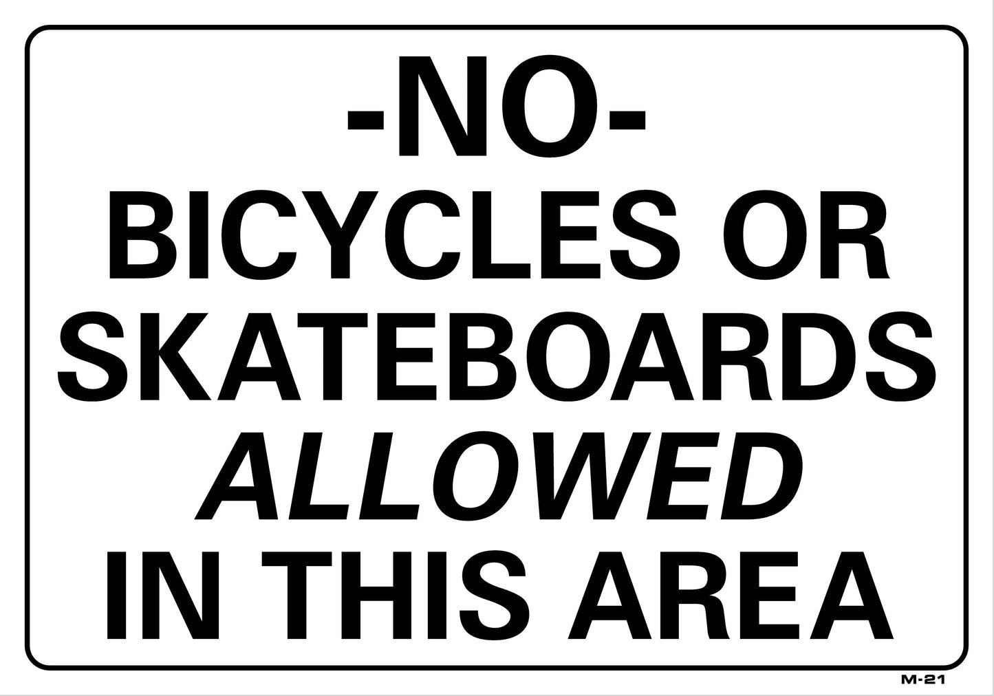 M-21 NO SKATEBOARDS/BICYCLES 14x20