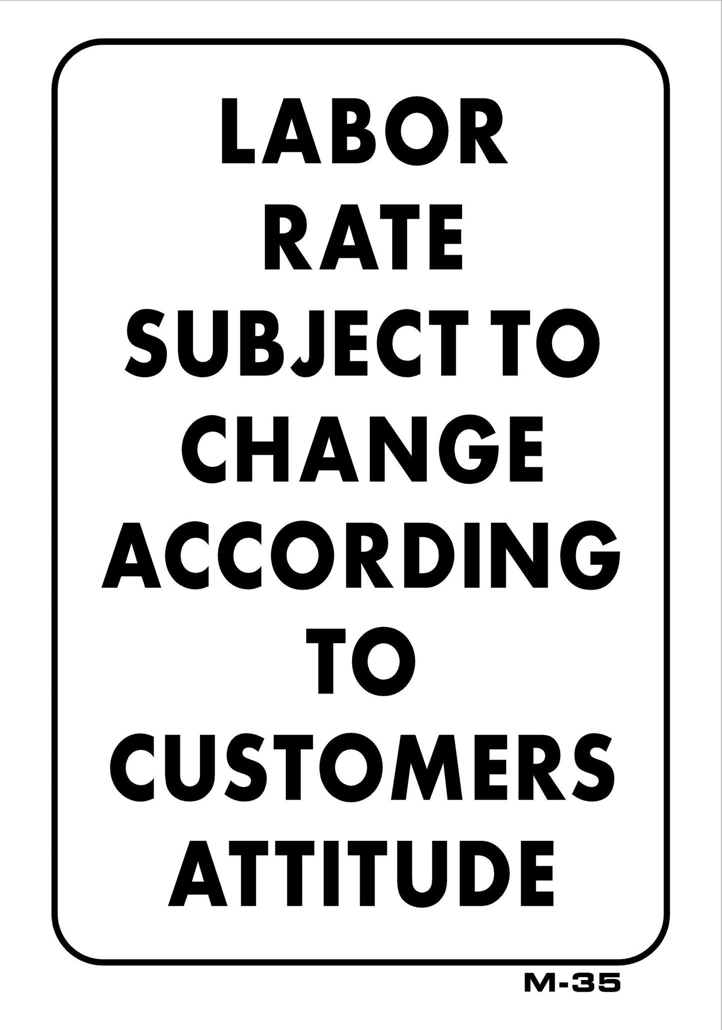 M-35 LABOR RATE-SUBJECT TO CHANGE10x7