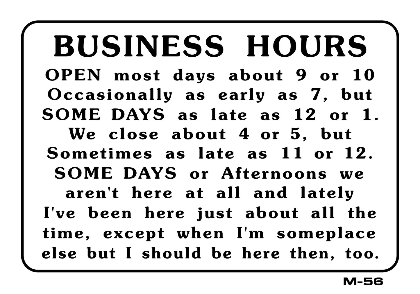 M-56 BUSINESS HOURS 7x10