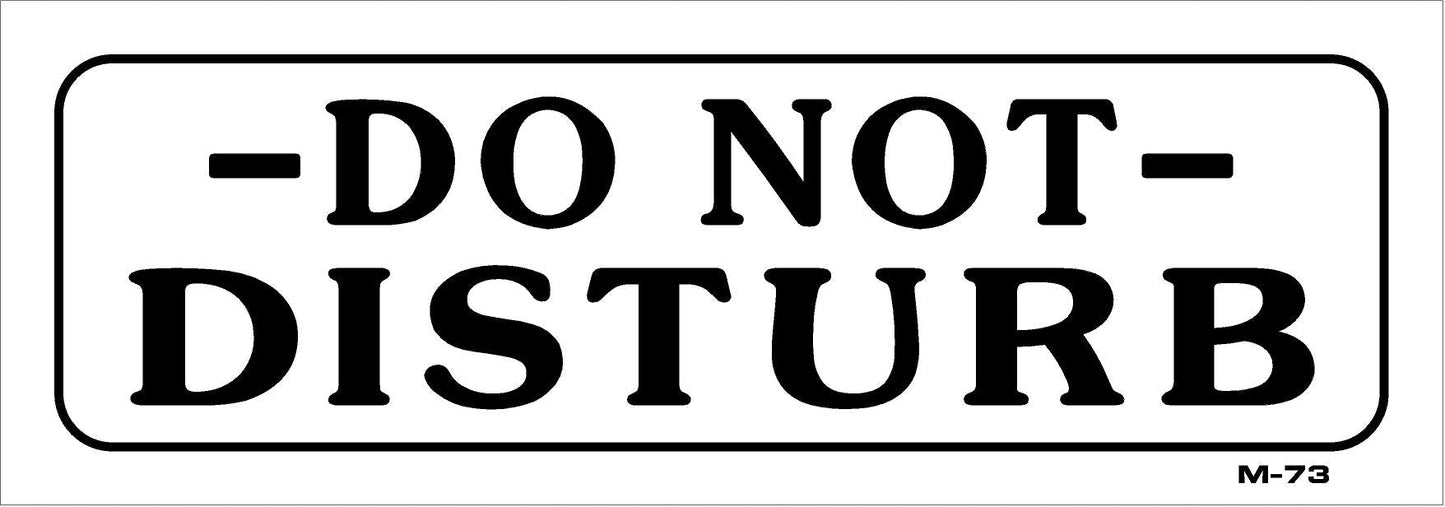 M-73 DO NOT DISTURB 3x10