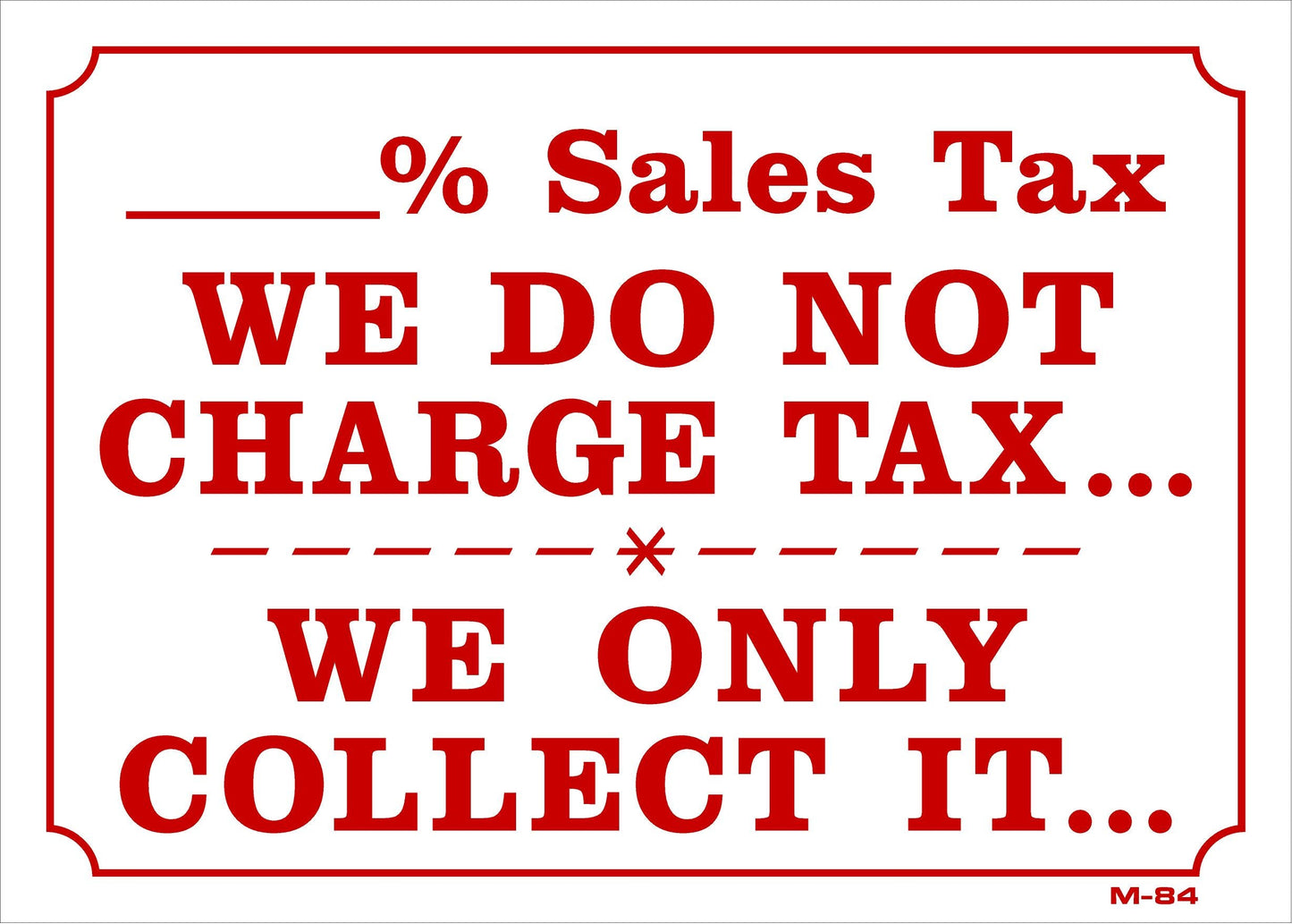 M-84 ---% SALES TAX, WE DO NOT 10x14