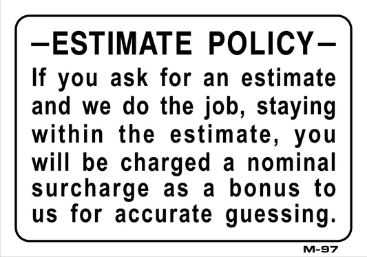 M-97 7x10 ESTIMATE POLICY