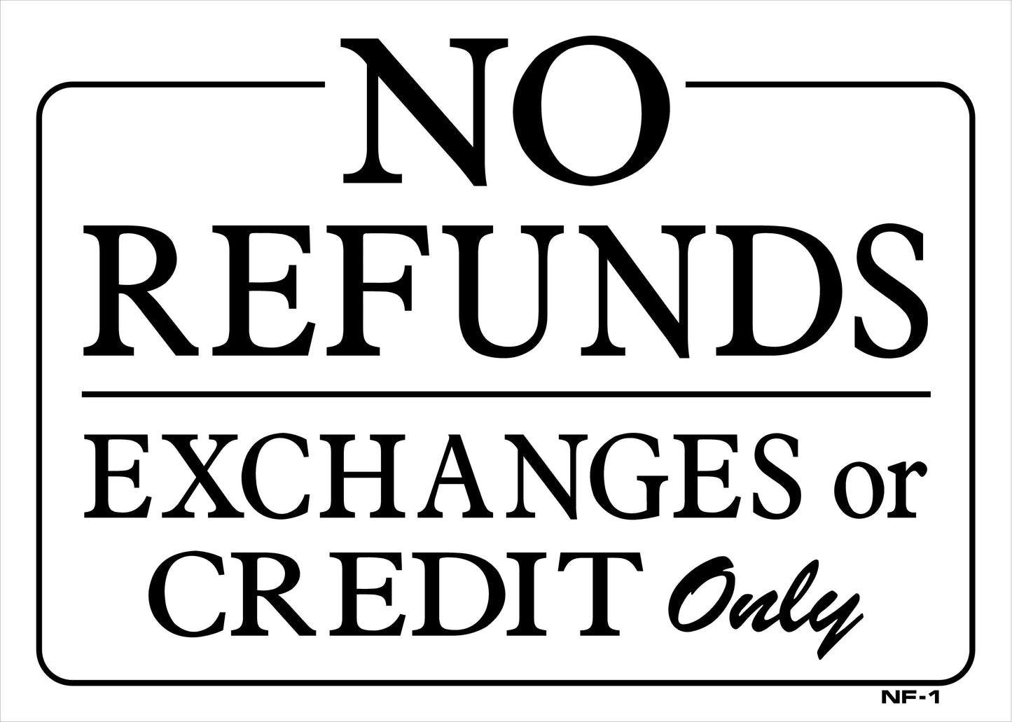 NF-1 NO REFUND-EXCHANGES OR 10x14