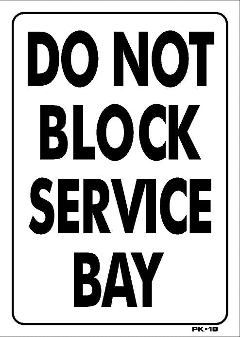 Do Not Block Service Bay 14X10 Pk-18