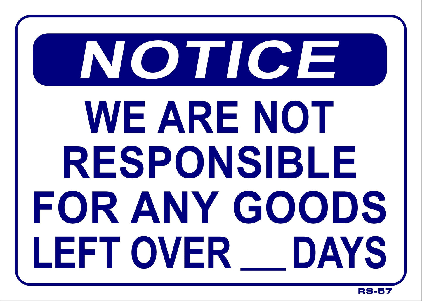 RS-57 NOTICE-WE ARE NOT RESPONSIBLE 10x14