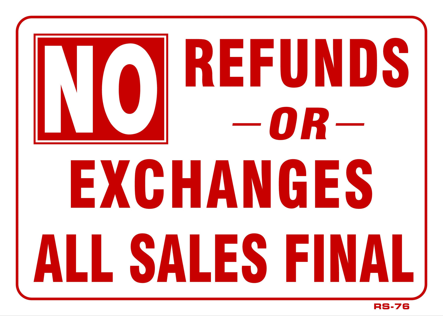 RS-76 NO REFUNDS OR EXCHANGES 10x14