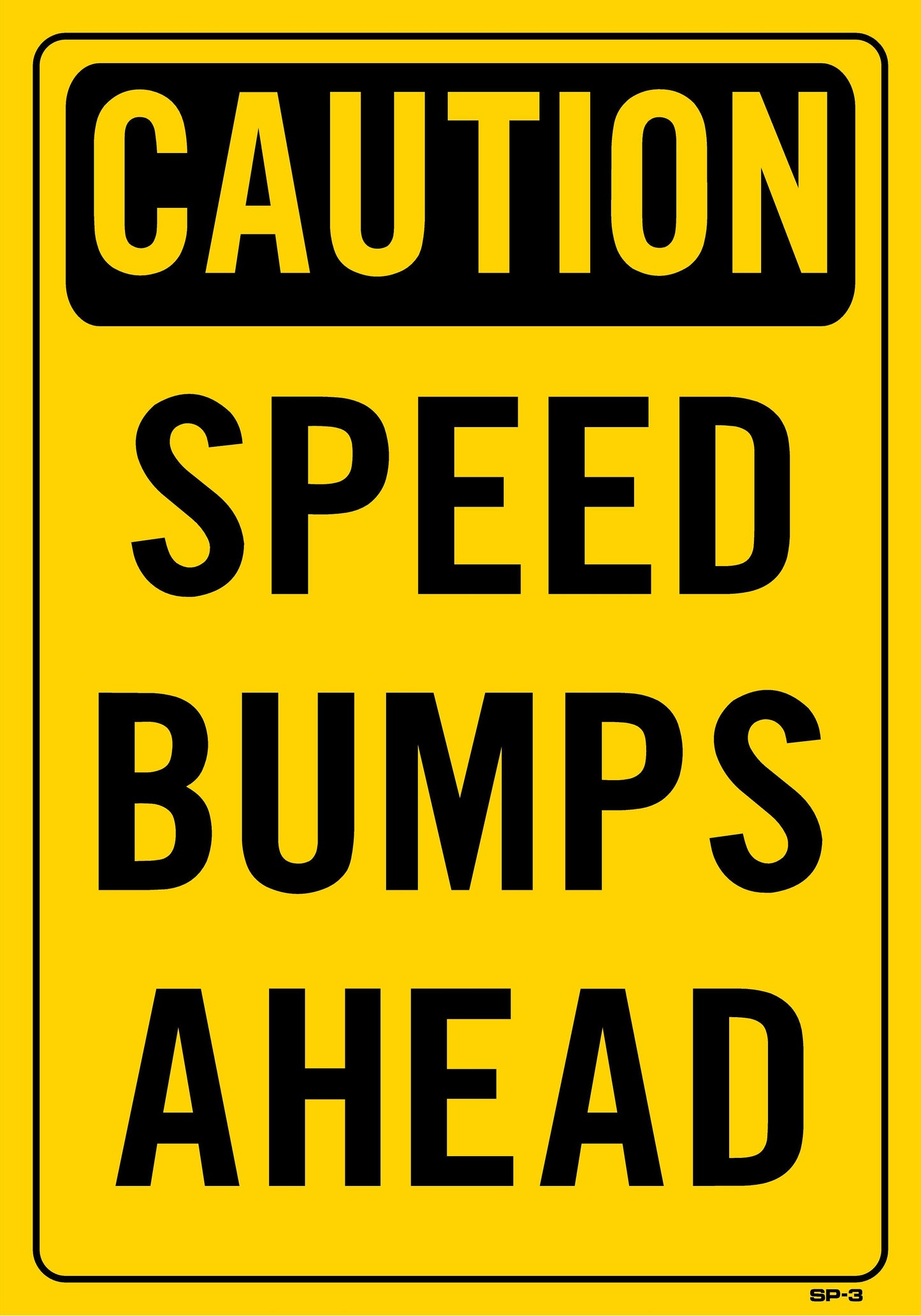 SP-3 CAUTION-SPEED BUMPS AHEAD 20x14